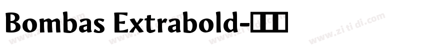 Bombas Extrabold字体转换 Bombas Extrabold字体转换